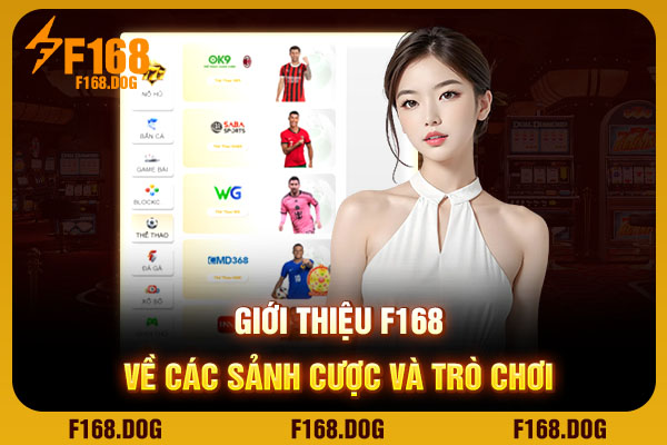 Giới thiệu F168 về các sảnh cược và trò chơi Giới thiệu F168 về các sảnh cược và trò chơi