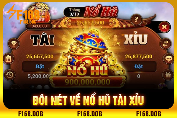 Đôi nét về nổ hũ tài xỉu Đôi nét về nổ hũ tài xỉu